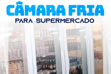 Câmara Fria para Supermercados