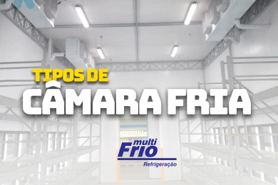 Tipos de Câmara Fria