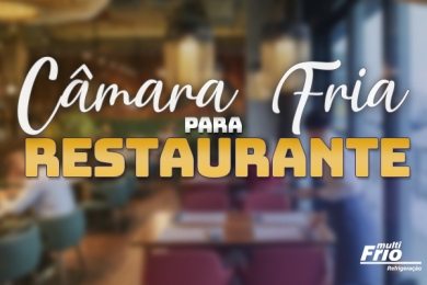 Câmara Frigorífica para Restaurante 
